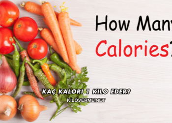 Kaç Kalori 1 Kilo Eder?