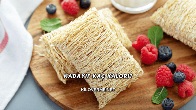 Kadayıf Kaç Kalori?