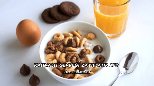 Kahvaltı Gevreği Zayıflatır mı
