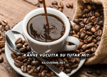 Kahve Vücutta Su Tutar mı?