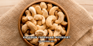 Kajunun Faydaları Nelerdir?
