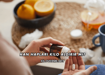 Kan Hapları Kilo Aldırır mı?
