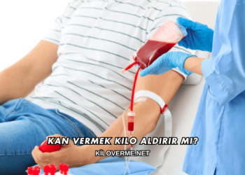 Kan Vermek Kilo Aldırır mı?
