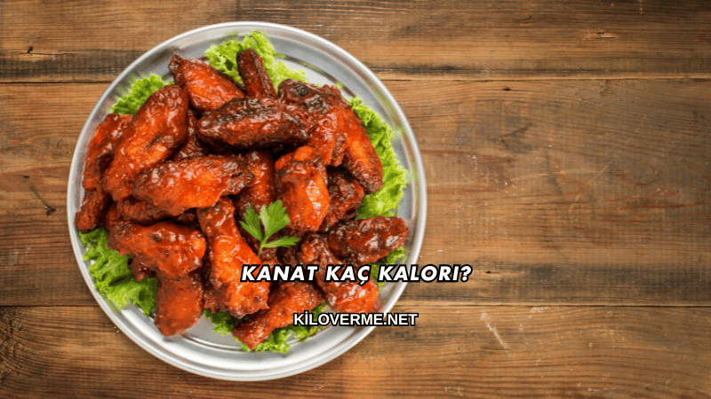 Kanat Kaç Kalori?
