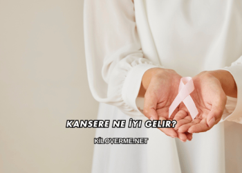 Kansere Ne İyi Gelir?