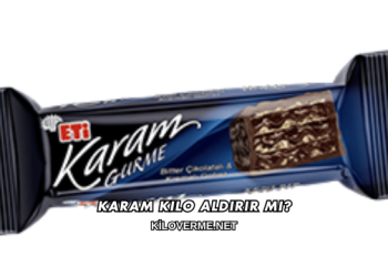 Karam Kilo Aldırır mı?