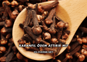 Karanfil Ödem Attırır mı?