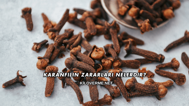 Karanfilin Zararları Nelerdir?