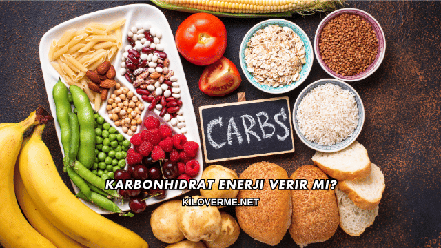 Karbonhidrat Enerji Verir mi?