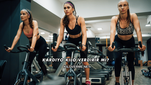 Kardiyo Kilo Verdirir mi?