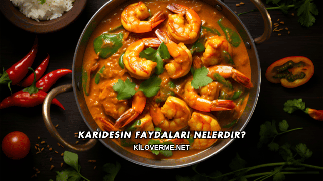 Karidesin Faydaları Nelerdir?