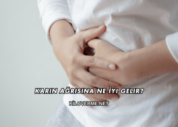 Karın Ağrısına Ne İyi Gelir?