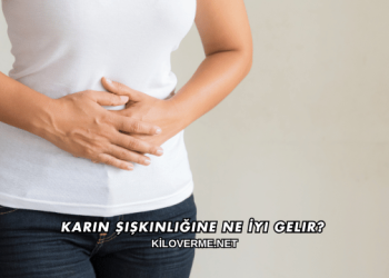 Karın Şişkinliğine Ne İyi Gelir?