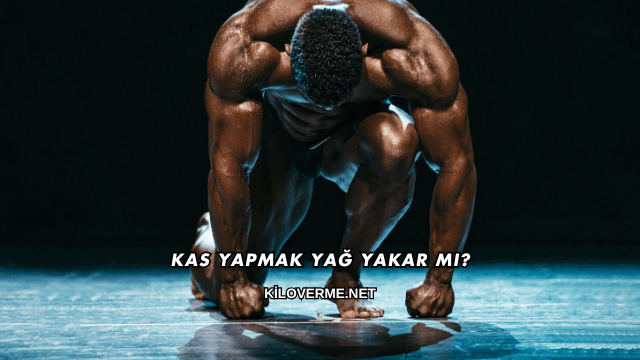 Kas Yapmak Yağ Yakar mı?