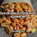 Kavrulmuş Fıstık Kilo Aldırır mı?