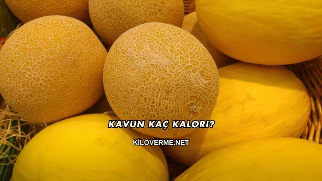 Kavun Kaç Kalori?