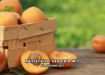 Kayısı Kilo Verdirir mi?