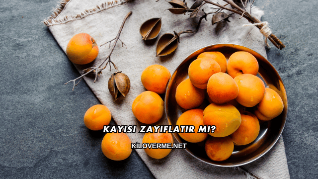 Kayısı Zayıflatır mı?