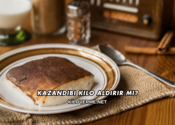 Kazandibi Kilo Aldırır mı?