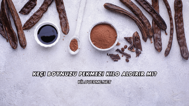 Keçi Boynuzu Pekmezi Kilo Aldırır mı?
