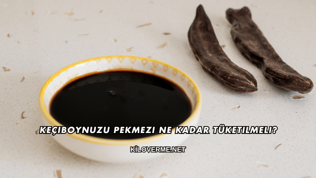 Keçiboynuzu Pekmezi Ne Kadar Tüketilmeli?