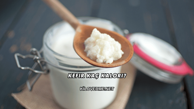 Kefir Kaç Kalori?