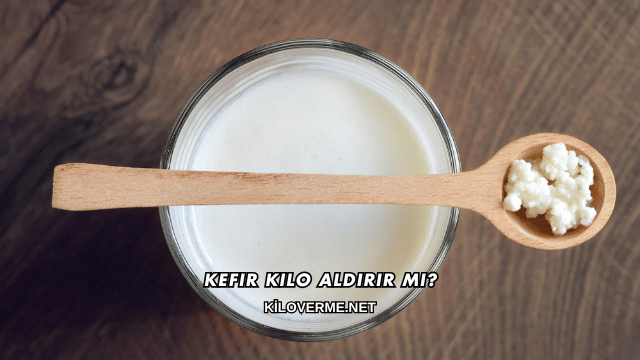 Kefir Kilo Aldırır mı?