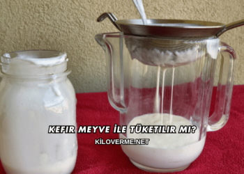 Kefir Meyve İle Tüketilir mi?