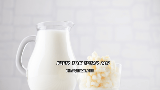 Kefir Tok Tutar mı?