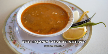 Kelle Paçanın Faydaları Nelerdir?