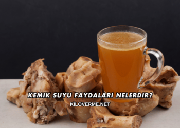 Kemik Suyu Faydaları Nelerdir?