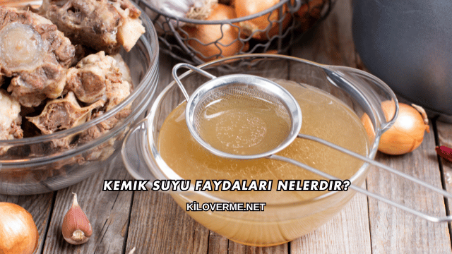 Kemik Suyu Faydaları Nelerdir?