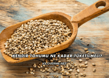 Kendir Tohumu Ne Kadar Tüketilmeli?