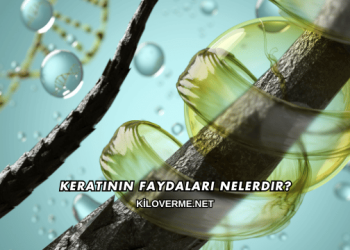 Keratinin Faydaları Nelerdir?