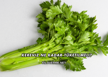 Kereviz Ne Kadar Tüketilmeli