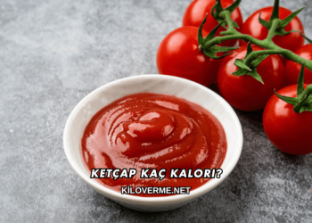 Ketçap Kaç Kalori?