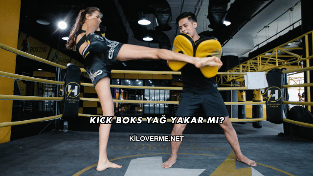 Kick Boks Yağ Yakar mı?