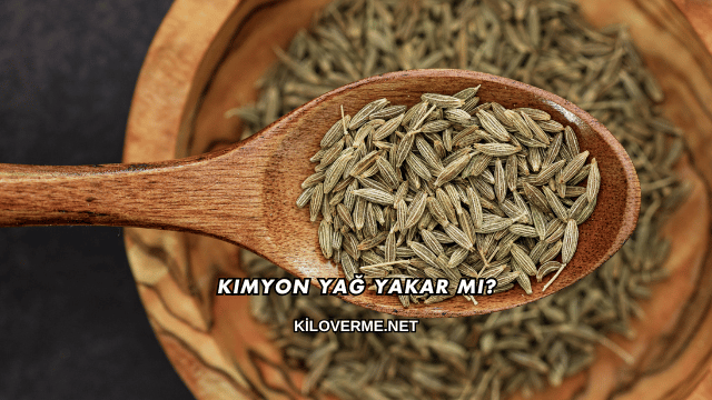 Kimyon Yağ Yakar mı?