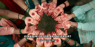 Kınanın Faydaları Nelerdir?