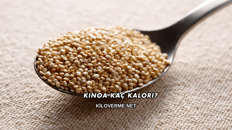 Kinoa Kaç Kalori?