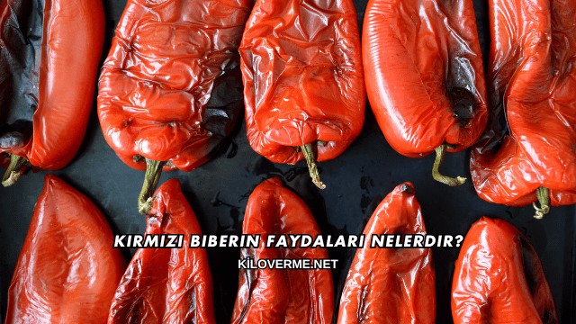 Kırmızı Biberin Faydaları Nelerdir?