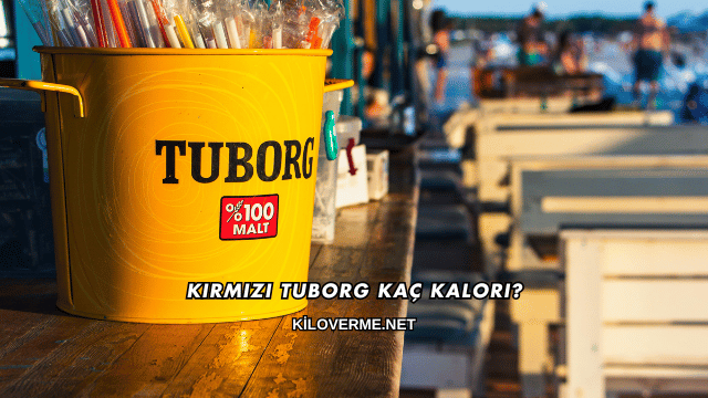 Kırmızı Tuborg Kaç Kalori?
