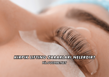 Kirpik Lifting Zararları Nelerdir?