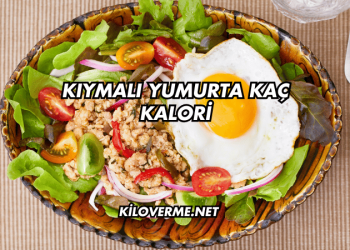 Kıymalı Yumurta Kaç Kalori