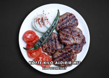 Köfte Kilo Aldırır mı?