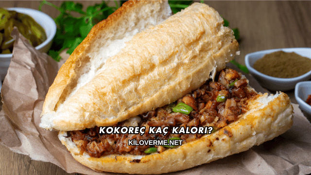 Kokoreç Kaç Kalori?