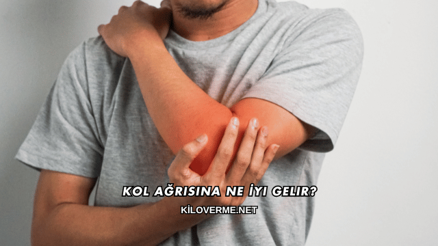 Kol Ağrısına Ne İyi Gelir?