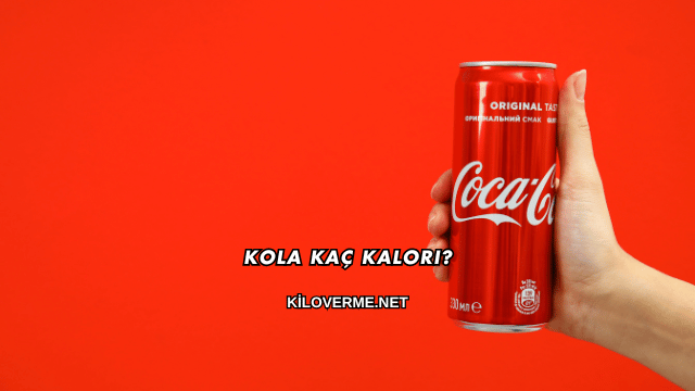 Kola Kaç Kalori?