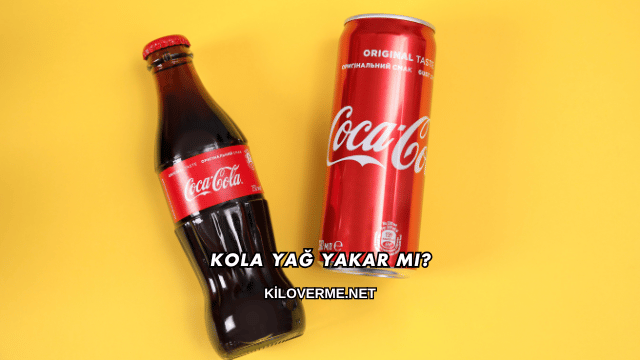 Kola Yağ Yakar mı?
