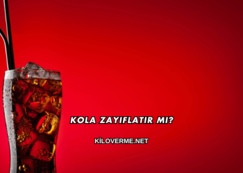 Kola Zayıflatır mı?